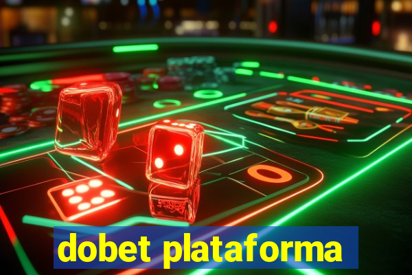 dobet plataforma